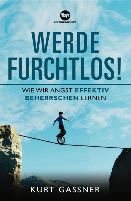 Werde Furchtlos!